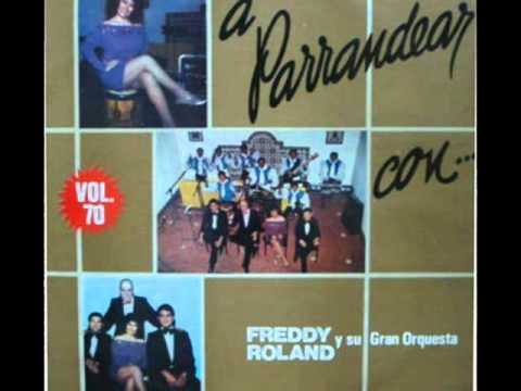 FREDDY ROLAND Y SU ORQUESTA "Que Mal Me Pagas" Canta: Charito Alonso