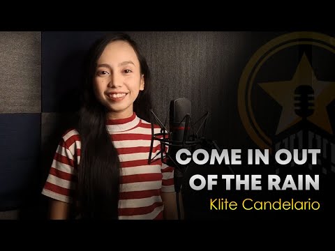 Come In Out Of The Rain - Klite Candelario