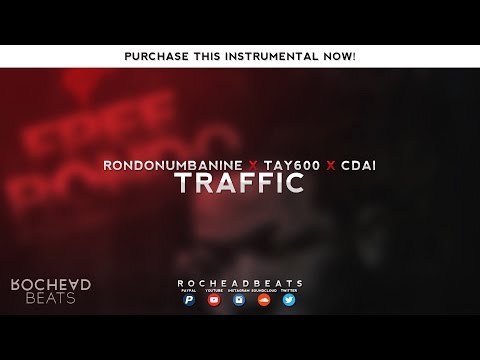 Must HEAR! RondoNumbaNine x Tay600 x Cdai Type beat "Traffic" (Prod. Rocheadbeats)