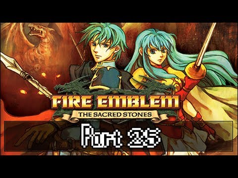 Lets Play Fire Emblem:  The Sacred Stones - Part 25