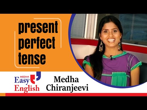 Present Perfect Tense | Medha Chiranjeevi | Medha Language Theatre