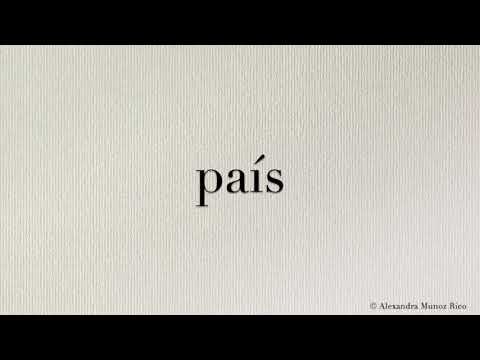 How to pronounce in Spanish the word “país“ (Country)