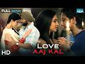Love Aaj Kal Full Hindi Romantic Movie Saif Ali Khan Deepika Padukone