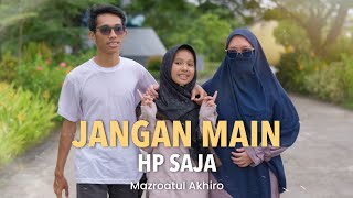 Download lagu JANGAN MAIN HP SAJA - MAZRO ( COVER ) mp3