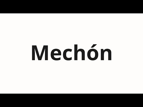 How to pronounce Mechón