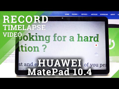 How to Record Timelapse on HUAWEI MatePad 10.4 New Edition - Create a Timelapse on Huawei Tablet