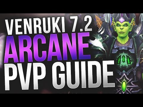 ARCANE MAGE GUIDE 7.2 VENRUKI PVP LEGION