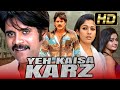Yeh Kaisa Karz यह कैसा क़र्ज़ Full HD Superhit Action Dubbed Full Movie Naya