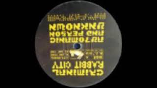 Automanic Josh/Person Unknown - Criminal (Rabbit city records) 1994. A: It's criminal.