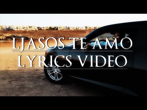 LJasos - Te Amo ( Lyrics Video ) (by HS Production)