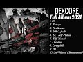 DEXCORE 18 FULL ALBUM 2021 Metalcore Electronic