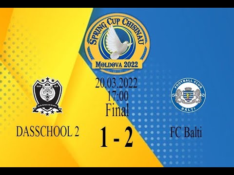 12_FINAL_FC ”Bălți”-( 2 ) -- FC ”DASSCHOOL 2” Chișinău-( 1 )__20.03.2022