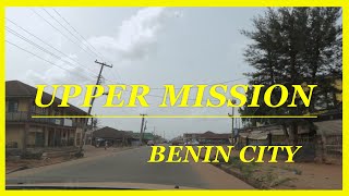A DRIVE THROUGH UPPER MISSION - BENIN CITY, NIGERIA.