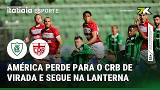 EM CASA, AMÉRICA PERDE PARA CRB DE VIRADA E SE AFUNDA NA LANTERNA DA SÉRIE B
