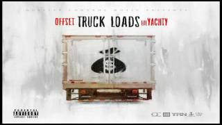 Offset -Truck Loads ft. Lil Yachty