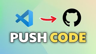 How to Push Changes from Visual Studio Code to GitHub