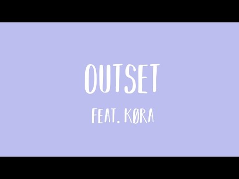 Clueless Kit - Outset (feat. køra)