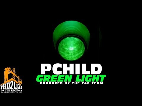 P Child - Green Light (Prod. The Tag Team) [Thizzler.com]