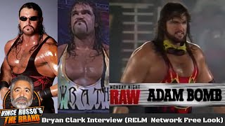 Bryan Clark (Kronik, Adam Bomb, Wrath) Free Portion | RELM Network Interview w/ Vince Russo