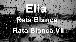 Ella - Rata Blanca (Letra)