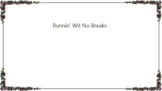 Warren G - Runnin&#39; Wit No Breaks Lyrics