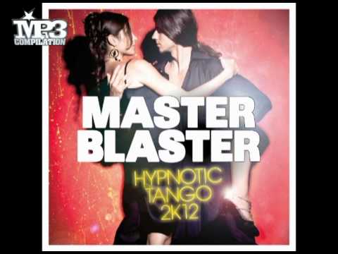 MASTER BLASTER | Hypnotic tango 2K12 (chris place & mike de ville radio edit)