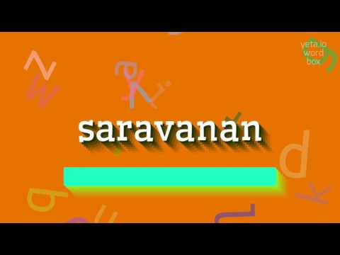 How to say "saravanan"! (High Quality Voices)
