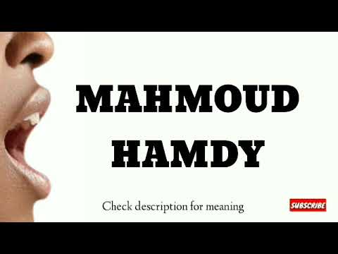 How to pronounce Mahmoud Hamdy