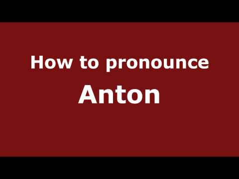 How to pronounce Anton