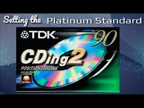 TDK CDing2 Chrome Tape - Is the Platinum Standard!