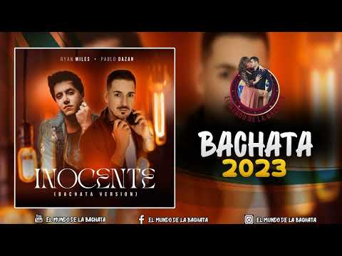 Ryan Miles - Inocente (feat Pablo Dazán) Bachata Version - #BACHATA 2023