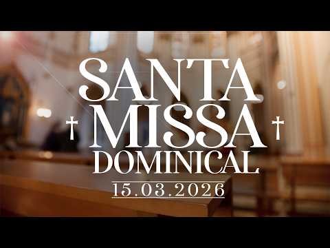 SANTA MISSA DOMINICAL | 15/03/26 | @PadreManzottiOficial