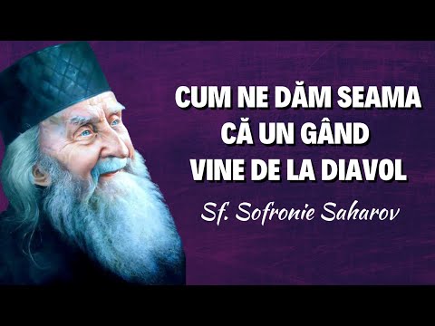 Gândurile care vin de la diavol – Sf. Sofronie Saharov