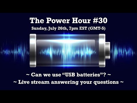 The Power Hour #30 – Can we use Li-Ion batteries that have USB ports?