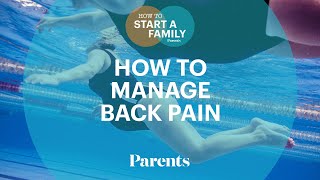 How to Manage Back Pain During Pregnancy | How to Start a Family | Parents