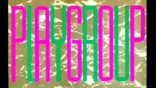 Playgroup Euphoria (1985)