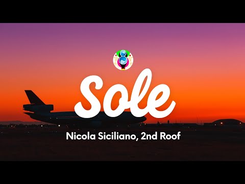 Nicola Siciliano, 2nd Roof - Sole (Testo/Lyrics)