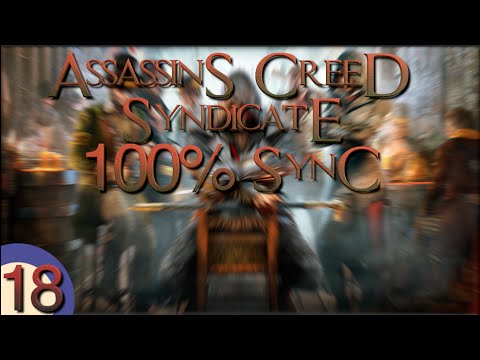 Assassin's Creed Syndicate 100% Walkthrough Part 18 - Conquering Southwark (3/3) (Xbox One)