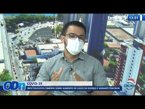 Infectologista comenta sobre aumento de casos da doença e variante ômicron 03 12 2021