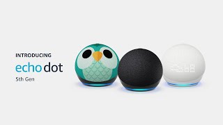 Introducing Echo Dot 5th Gen | Amazon Alexa