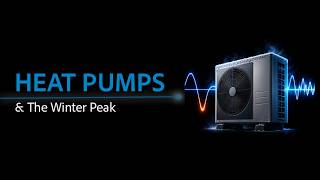 Heat Pumps and the Winter Peak