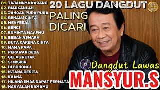 Download lagu Mansyur S Full Album Terbaik || Lagu Dangdut Terbaik Mansyur S - Dangdut Lawas Nostalgia mp3 Download lagu Mansyur S Full Album Terbaik || Lagu Dangdut Terbaik Mansyur S - Dangdut Lawas Nostalgia mp3