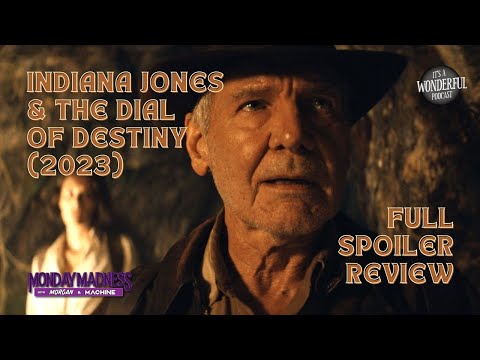 Indiana Jones and the Dial of Destiny (2023) Full Spoiler Review & Ranking | Monday Madness Clip