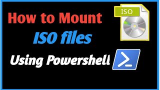 How to Mout ISO image files using powershell | how to mount iso files