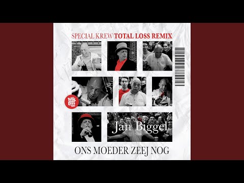 Ons Moeder Zeej Nog (Special Krew Total Loss Remix)