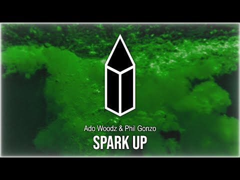 Ado Woodz & Phil Gonzo - Spark Up