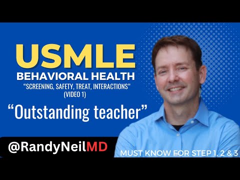 USMLE STEP 1, 2 CK: BEHAVIORAL HEALTH - SCREENING, SAFETY, TREAT, INTERACTIONS