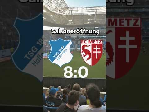 1899 TSG Hoffenheim : Saisoneröffnung vs. FC Metz #fussball #tore #hoffenheim