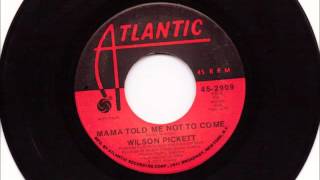 Mama Told Me Not To Come , Wilson Pickett , 1972 Vinyl 45RPM