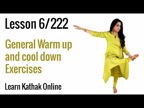 General Warm Up and Cool Down Exercises | Learn Kathak Basics from Guru Pali Chandra | Lesson 6